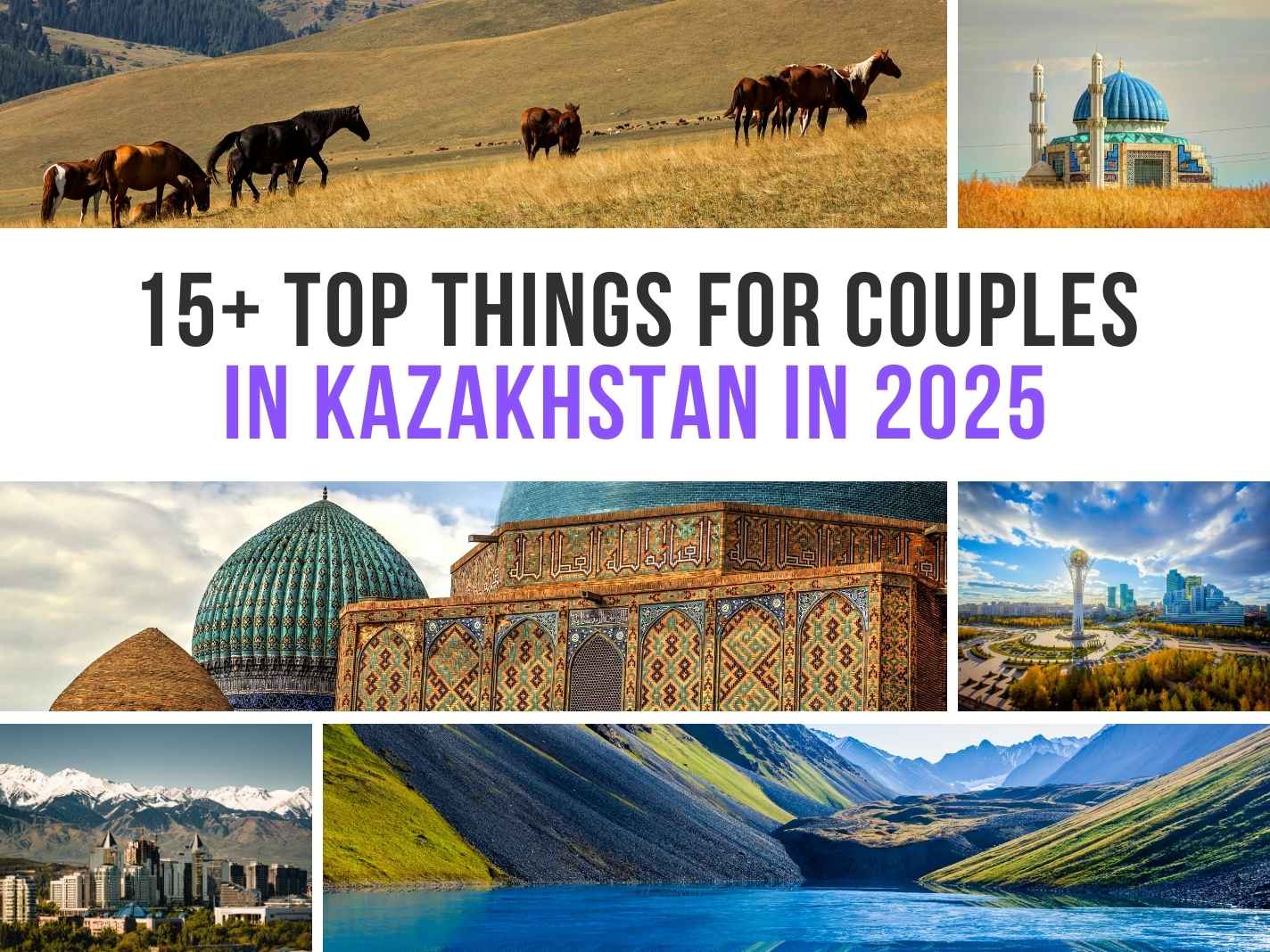 15+ Top Things For Couples In Kazakhstan in 2025 [Detailed Guide]